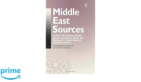 Middle East Sources A Melcom Guide To Middle Eastern And Islamic