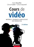 Cours de vidéo : Matériels, tournage et prise de vue, post-production by