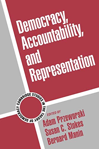 Democracy Accountability Represent (Cambridge Studies in...