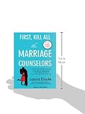 Image de First, Kill All the Marriage Counselors: Modern-day Secrets to Being Desired, Cherished, and Adored for Life