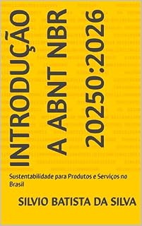 Livro INTRODUÇÃO A ABNT NBR 20250:2026 : Sustentabilidade para Produtos e Serviços no Brasil