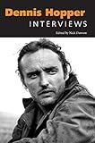 Dennis Hopper: Interviews (Conversations with Filmmakers Series) by Nick Dawson