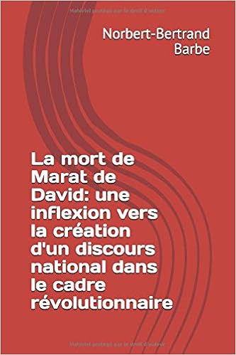 La Mort De Marat De David Une Inflexion Vers La Création D - 