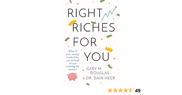 Right Riches For You Heer Dr Dain Douglas Gary M 9781939261038 Amazon Com Books