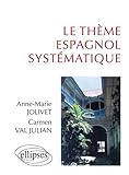Le thème espagnol systématique: 900 phrases de thème by 