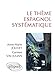 Le thème espagnol systématique: 900 phrases de thème by 