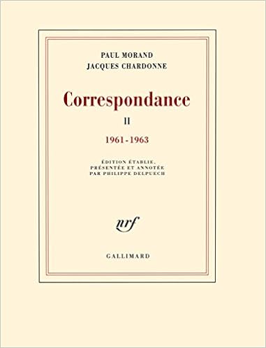 Amazon Fr Correspondance Tome 2 1961 1963 Chardonne Jacques Morand Paul Delpuech Philippe Livres