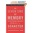 The Seven Sins of Memory: How the Mind Forgets and Remembers