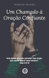 Um Chamado à Oração Confiante