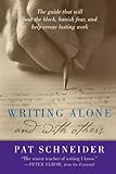 Writing Alone and with Others by Pat Schneider, Peter Elbow