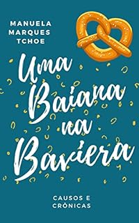Livro Uma Baiana na Baviera: Causos & Crônicas