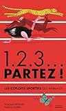 1.2.3... partez ! : Les exploits sportifs des animaux by
