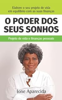 Livro O poder dos seus sonhos: Elabore o seu projeto de vida em equilibrio com as suas finanças
