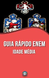 Guia Rápido ENEM: História Medieval