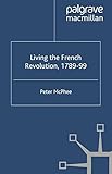Living the French Revolution, 1789-1799