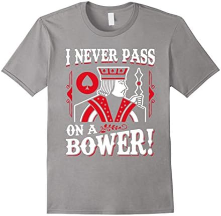 Men's Euchre Tees: I Never Pass On A Bower Card Playing T-Shirt 2XL Slate