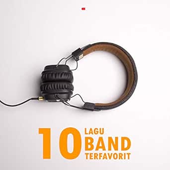 10 Lagu Band Terfavorit By Various Artists On Amazon Music Amazon Com