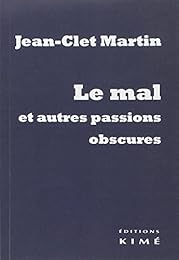 Le  mal et autres passions obscures