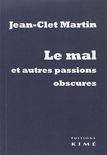 Le  mal et autres passions obscures