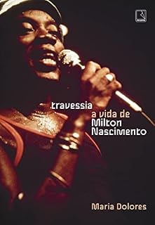 Livro Travessia: A vida de Milton Nascimento
