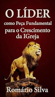 Livro O Lider como peça fundamental para crescimento da igreja