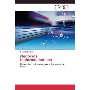 Negocios biofarmacéuticos (Spanish Edition)