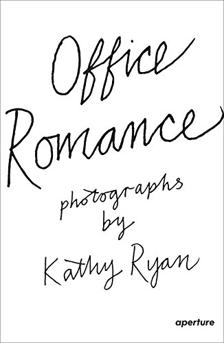 Kathy Ryan: Office Romance: Photographs from Inside the New York Times Building