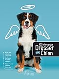 100 clefs pour dresser son chien - Nouvelle présentation by