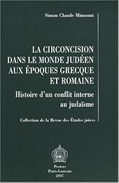 La  circoncision dans le monde judéen aux époques grecque et romaine
