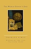 The World Doesn't End by Charles Simic