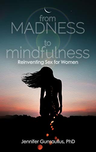 Best! From Madness to Mindfulness: Reinventing Sex for Women [P.P.T]
