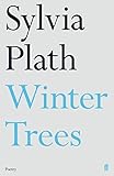 Winter Trees (Faber Poetry) by Sylvia Plath