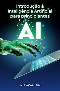 Livro INTRODUÇÃO À INTELIGÊNCIA ARTIFICIAL PARA PRINCIPIANTES