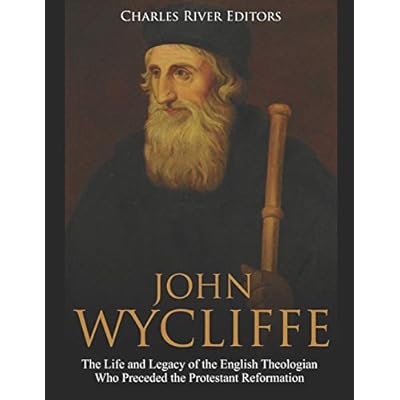 Buy John Wycliffe The Life And Legacy Of The English Theologian Who Preceded The Protestant Reformation Paperback Large Print August 19 2019 Online In Indonesia 1687379289 Buy John Wycliffe The Life And Legacy Of The English Theologian Who Preceded The Protestant Reformation Paperback Large Print August 19 2019 Online In Indonesia 1687379289