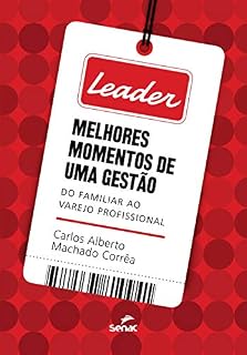 Livro Leader: melhores momentos de uma gestão: do familiar ao varejo profissional