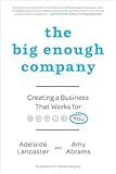 The Big Enough Company: Creating a Business That Works for You cover