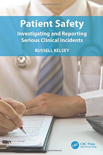 Download Patient Safety: Investigating and Reporting Serious Clinical Incidents
