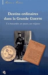 Destins ordinaires dans la Grande guerre