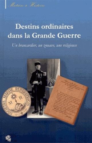 Destins ordinaires dans la Grande guerre