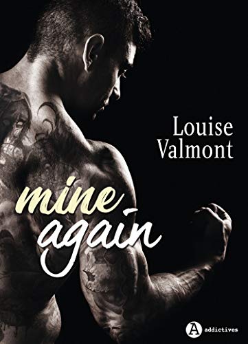 Mine Again - Histoire intégrale (French Edition) by Louise Valmont