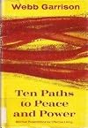 Ten Paths to Peace and Power: Spiritual Prescriptions for Effective Living