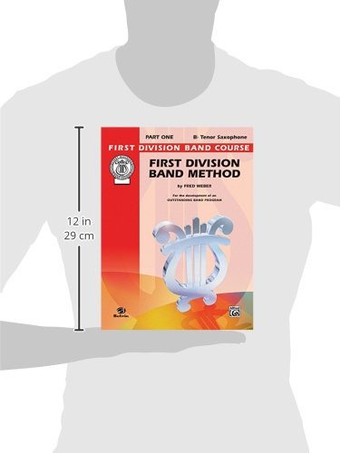 First Division Band Method, Part 1: B-flat Tenor Saxophone (First Division Band Course)