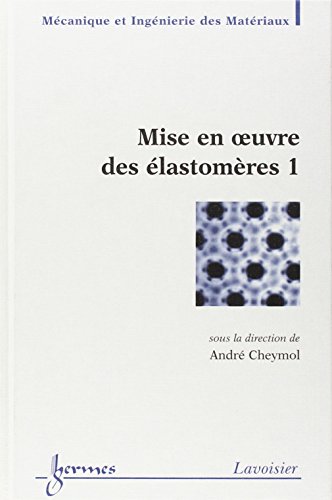 Mise en oeuvre des élastomères