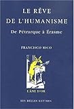 Le rêve de l'humanisme: De Pétrarque à Érasme. (L'Ane D'Or) (French Edition) by Francisco Rico