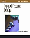 Jig and Fixture Design, 5E