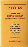 Myles: portraits of Brian O'Nolan; by 