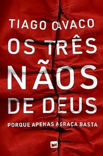 Livro Os três nãos de Deus: Porque apenas a graça basta
