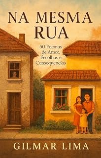 Livro NA MESMA RUA: 50 Poemas de amor, escolhas e consequências