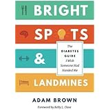 Bright Spots & Landmines: The Diabetes Guide I Wish Someone Had Handed Me