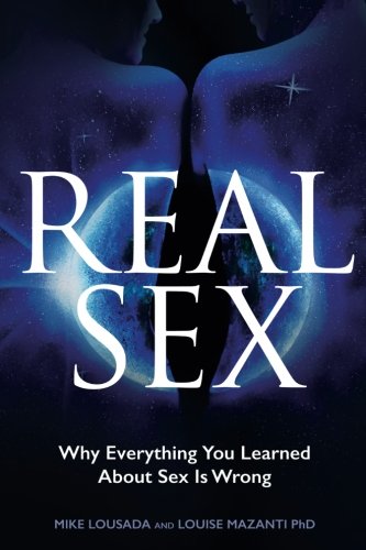 Download Real Sex: Why Everything You Learned About Sex Is Wrong Download Real Sex: Why Everything You Learned About Sex Is Wrong